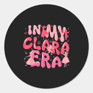 Groovy In My Clara Era Nutcracker Christmas Xmas H Classic Round Sticker