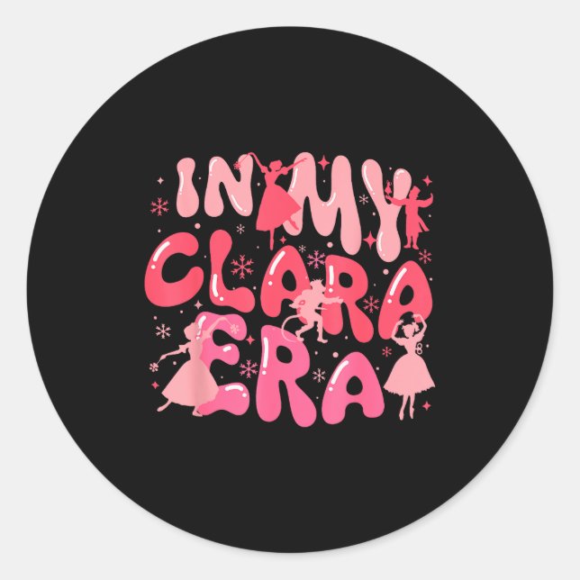 Groovy In My Clara Era Nutcracker Christmas Xmas H Classic Round Sticker (Front)