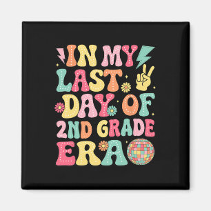 Groovy In My Last Day Of 2nd Grade Era Last Day Of Magnet