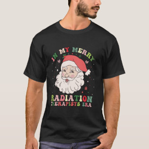 Groovy In My Merry Radiation Therapists Era Christ T-Shirt