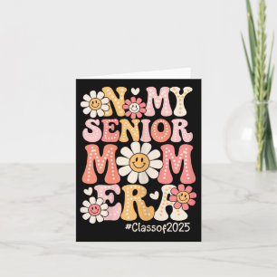Groovy In My Senior Mum Era Cl Of 2025 Senior Mum Card