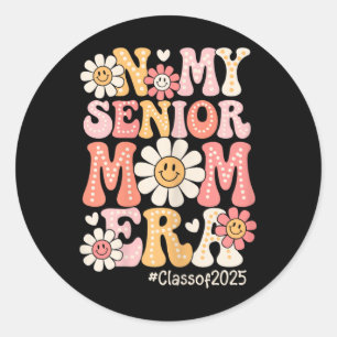 Groovy In My Senior Mum Era Cl Of 2025 Senior Mum  Classic Round Sticker