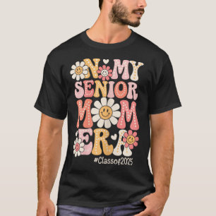 Groovy In My Senior Mum Era Cl Of 2025 Senior Mum  T-Shirt