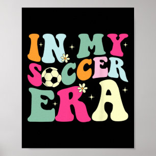 Groovy In My Soccer Era Soccer Player Boys Kids _1 Poster