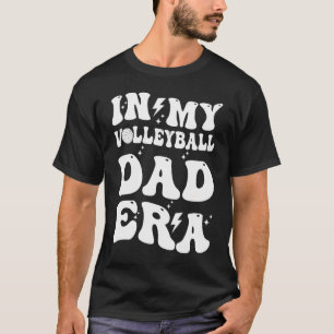 Groovy In My Volleyball Dad Era         T-Shirt
