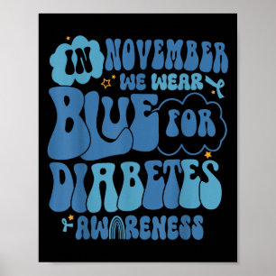 Groovy In November We Wear Blue Diabetes Awareness Poster