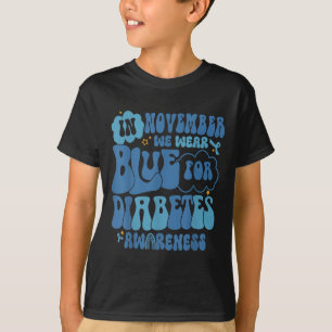 Groovy In November We Wear Blue Diabetes Awareness T-Shirt