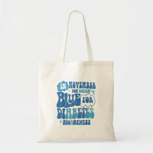 Groovy In November Wear Blue Diabetes Awareness Tote Bag