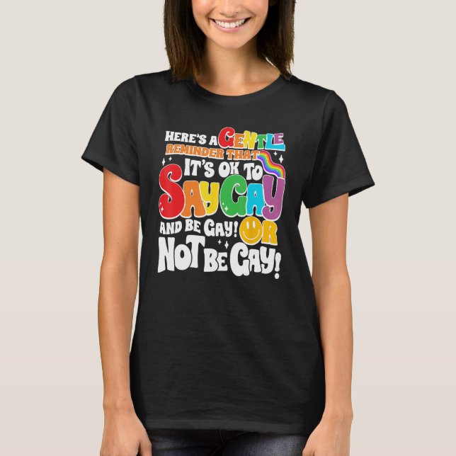 Groovy It s Ok To Say Gay LGBT Awareness Gay Right T-Shirt (Front)