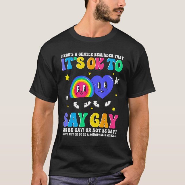 Groovy It s Ok To Say Gay Rainbow LGBT Lesbian Tra T-Shirt (Front)