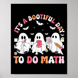 Groovy Its A Bootiful Day To Do Math Soky Math Tea Poster