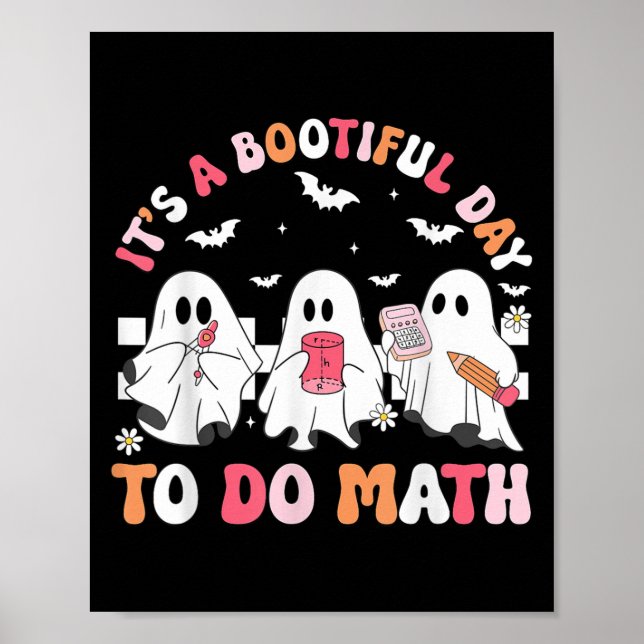 Groovy Its A Bootiful Day To Do Math Soky Math Tea Poster (Front)