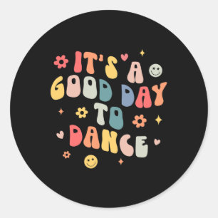 Groovy Its A Good Day To Dance Fun Dance Teacher G Classic Round Sticker