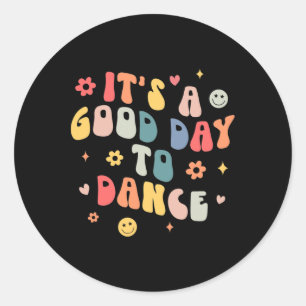 Groovy Its A Good Day To Dance Fun Dance Teacher G Classic Round Sticker