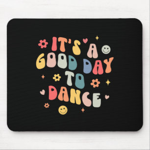 Groovy Its A Good Day To Dance Fun Dance Teacher G Mouse Mat