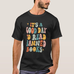 Groovy It's A Good Day To Read Banned Books Librar T-Shirt