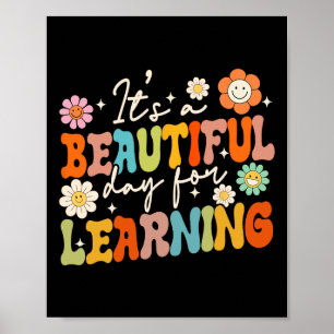 Groovy Its Beautiful Day For Learning Back To Scho Poster
