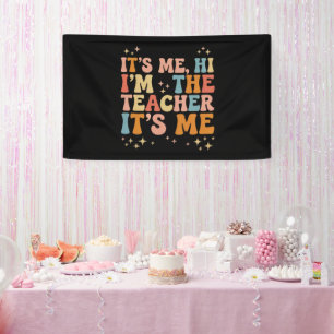 Groovy Its Me Hi Im The Teacher It’s Me School Banner