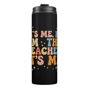 Groovy Its Me Hi Im The Teacher It’s Me School Thermal Tumbler