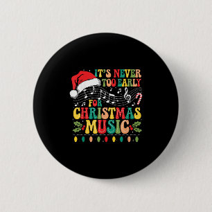 Groovy It's Never Too Early For Christmas Music Lo 6 Cm Round Badge