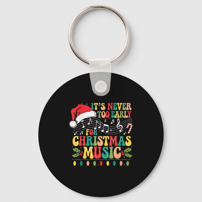 Groovy It's Never Too Early For Christmas Music Lo Key Ring (Front)