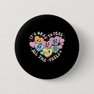 Groovy It's Okay To Feel All The Feel Counselor Va 6 Cm Round Badge