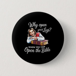Groovy Jesus Why Open Your Legs When You Can Open 6 Cm Round Badge