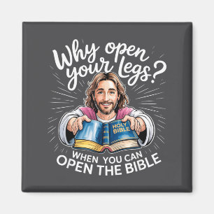 Groovy Jesus Why Open Your Legs When You Can Open Magnet