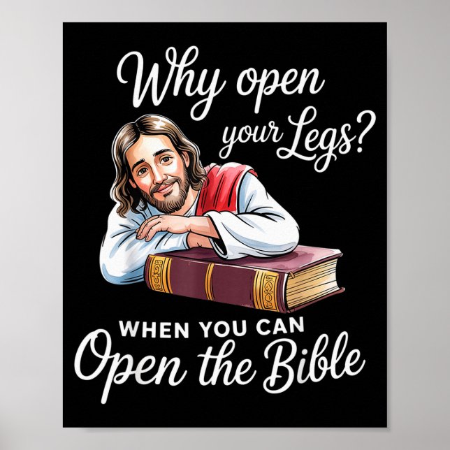 Groovy Jesus Why Open Your Legs When You Can Open  Poster (Front)
