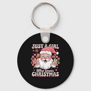 Groovy Just A Girl Who Loves Christmas Xmas Santa  Key Ring
