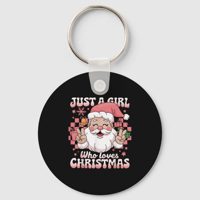 Groovy Just A Girl Who Loves Christmas Xmas Santa  Key Ring (Front)
