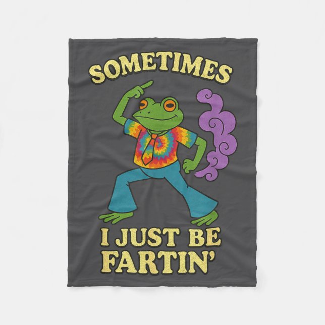 Groovy Just Frog I Fartin Sometimes Fleece Blanket (Front)