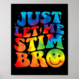 Groovy Just Let Me Stim Bro Kids Boys Funny Autism Poster