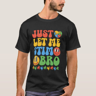 Groovy Just Let Me Stim Bro Kids Boys Funny Autism T-Shirt