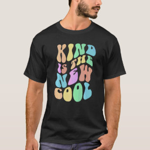 Groovy KIND IS THE NEW COOL Choose Be Kindness Ant T-Shirt