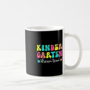 Groovy Kindergarten Dream Team Back To School Teac Coffee Mug