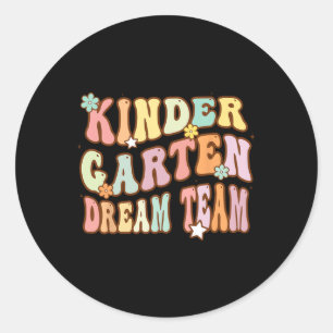 Groovy Kindergarten Dream Team First Day Of Back t Classic Round Sticker