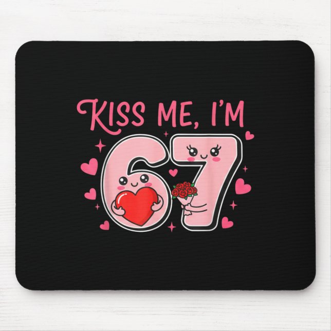 Groovy Kiss Me I'm 6 7 Heart Valentine Day 67 Meme Mouse Mat (Front)