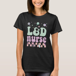 Groovy L&D Nurse Valentine L&D Nursing Valentines T-Shirt