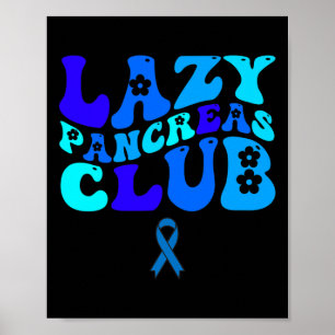 Groovy Lazy Pancreas Club Diabetes Awareness Blue Poster