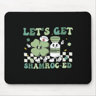 Groovy Let's Get Shamroc-ed Funny Shamrock Nurse S Mouse Mat