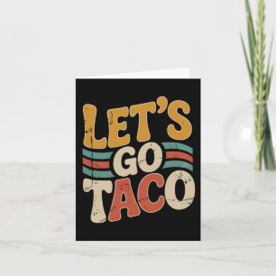 Groovy Let's Go Taco Design Funny  Card