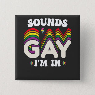 Groovy LGBT Pride Sounds Gay Im In 15 Cm Square Badge
