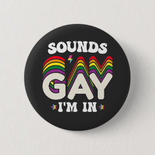 Groovy LGBT Pride Sounds Gay Im In 6 Cm Round Badge