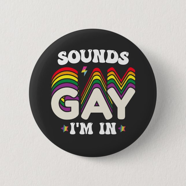 Groovy LGBT Pride Sounds Gay Im In 6 Cm Round Badge (Front)