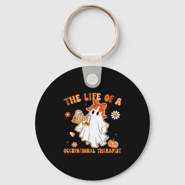 Groovy Life Of A Ot Occupational Therast Ghost Hal Key Ring (Front)