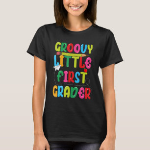 Groovy Little First Grader First Day Of School Fo T-Shirt