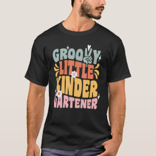 Groovy Little Kindergartener First Day Of School T-Shirt