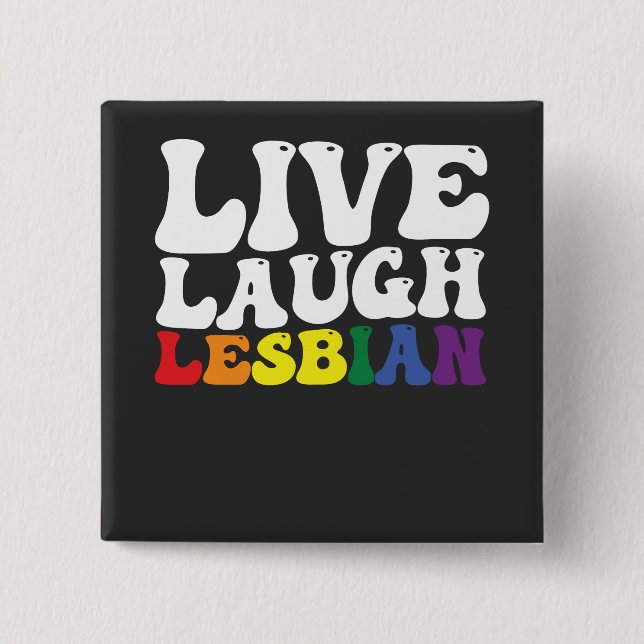 Groovy Live Laugh Lesbian LGBT Pride 15 Cm Square Badge (Front)