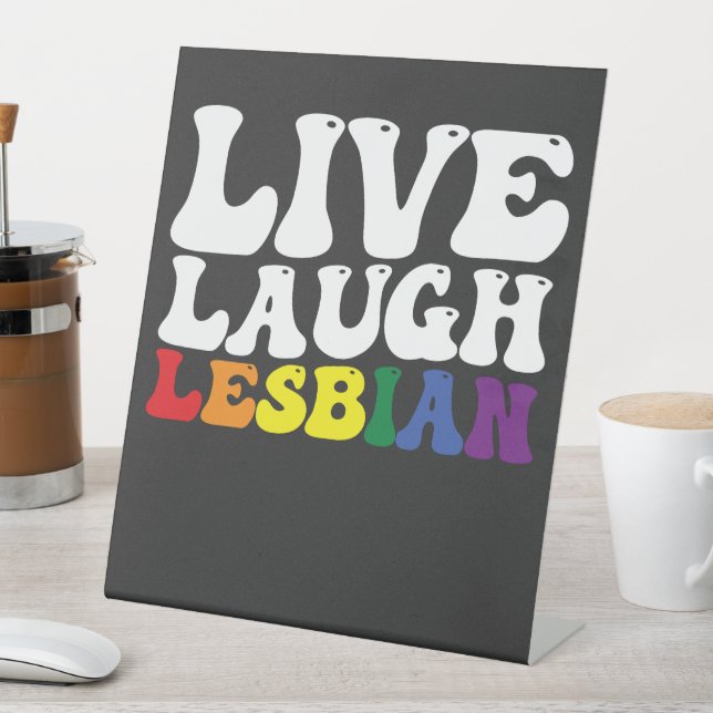 Groovy Live Laugh Lesbian LGBT Pride Pedestal Sign (In SItu)